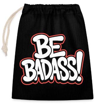 Sei badass - Verschließbarer Geschenkbeutel aus Baumwolle (25x30cm) - Schwarz - Vorne