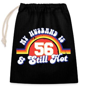 Mon mari a 56 ans et est toujours chaud et fière femme 56e - Sac cadeau en coton avec cordon (25 x 30 cm) - noir - Devant