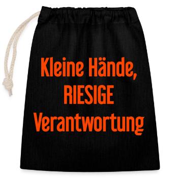 Small Hands, Huge Responsibility Parent Saying - Closable cotton gift bag (25x30cm) - black - Front