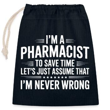 Pharmacist Attitude: Never Wrong - Closable cotton gift bag (25x30cm) - navy - Front