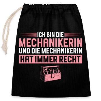Mechanikerin hat immer recht Handwerkerin - Verschließbarer Geschenkbeutel aus Baumwolle (25x30cm) - Schwarz - Vorne