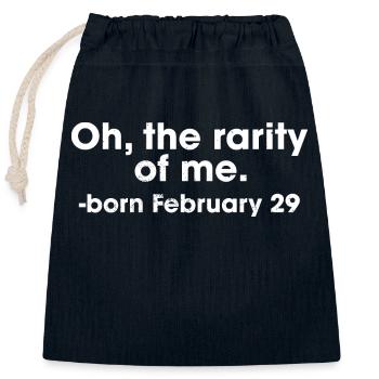 Oh The Rarity Of Me Born February 29 Leap Year - Closable cotton gift bag (25x30cm) - navy - Front