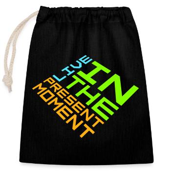 Live In The Moment Mindfulness Presence Awareness - Closable cotton gift bag (25x30cm) - black - Front