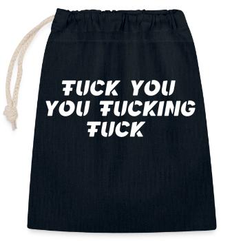 Fuck You You Fucking Fuck - Verschließbarer Geschenkbeutel aus Baumwolle (25x30cm) - Navy - Vorne