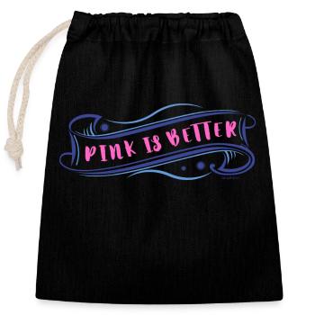 pink is better - Closable cotton gift bag (25x30cm) - black - Front