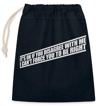 you disagree with me - Closable cotton gift bag (25x30cm) - navy - Front