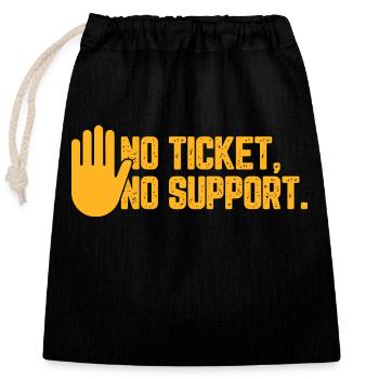 No Ticket No Support Informatiker IT Administrator - Verschließbarer Geschenkbeutel aus Baumwolle (25x30cm) - Schwarz - Vorne