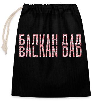 Balkan dad bosnia serbia croatia montenegro kosovo - Closable cotton gift bag (25x30cm) - black - Front