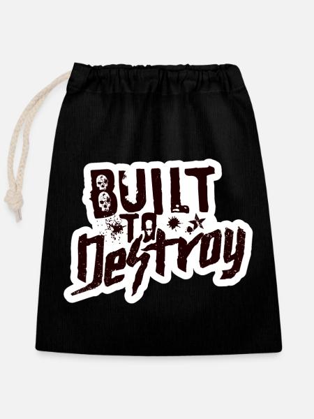 Built To Destroy - Verschließbarer Geschenkbeutel aus Baumwolle (25x30cm) - Schwarz