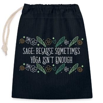 Sage Because Sometimes Yoga Isn't Enough Smudge - Verschließbarer Geschenkbeutel aus Baumwolle (25x30cm) - Navy - Vorne