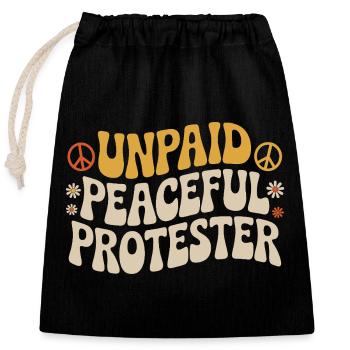 Unpaid Peaceful Protester Activist Saying Demo - Closable cotton gift bag (25x30cm) - black - Front