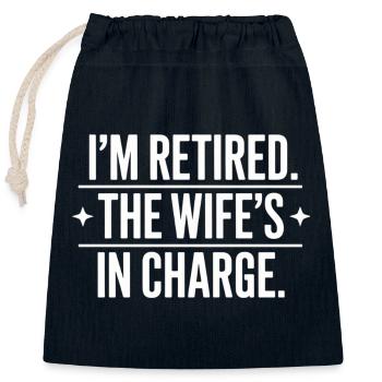 Retired Wife In Charge - Closable cotton gift bag (25x30cm) - navy - Front