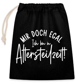 Mir doch egal Ich bin in Altersteilzeit - Verschließbarer Geschenkbeutel aus Baumwolle (25x30cm) - Schwarz - Vorne