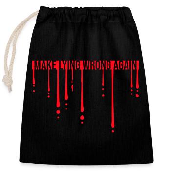 Make Lying Wrong Again Political Statement Shirt - Closable cotton gift bag (25x30cm) - black - Front