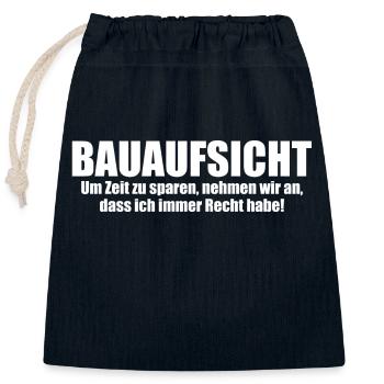 Bauaufsicht Spruch - Um Zeit zu sparen - Verschließbarer Geschenkbeutel aus Baumwolle (25x30cm) - Navy - Vorne