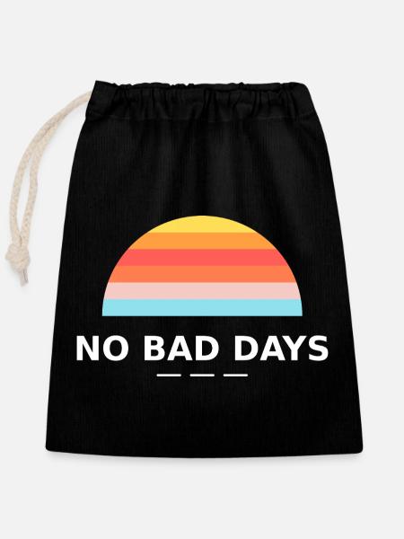 NO BAD DAYS - Verschließbarer Geschenkbeutel aus Baumwolle (25x30cm) - Schwarz