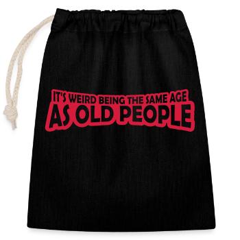 being old people age - Closable cotton gift bag (25x30cm) - black - Front
