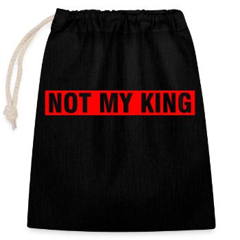 not my king - Not My King - Closable cotton gift bag (25x30cm) - black - Front