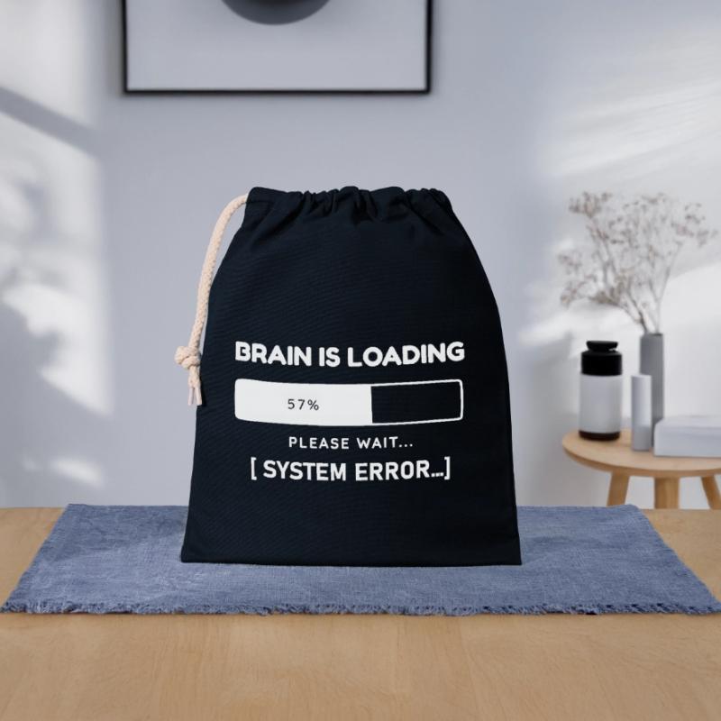 Brain is Loading System Error – Lustiger Spruch Verschließbarer Geschenkbeutel aus Baumwolle (25x30cm)