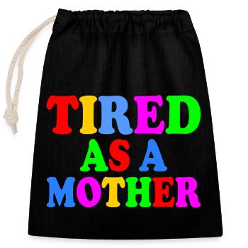 Tired as a mother - Sac cadeau en coton avec cordon (25 x 30 cm) - noir - Devant