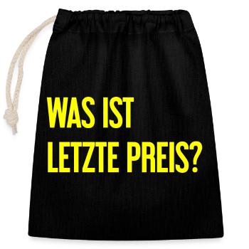 Was ist letzte Preis? - Verschließbarer Geschenkbeutel aus Baumwolle (25x30cm) - Schwarz - Vorne