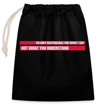 what I say quote - Closable cotton gift bag (25x30cm) - black - Front