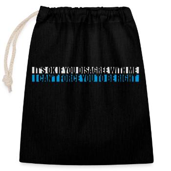 Vous n’êtes pas d’accord avec moi - Sac cadeau en coton avec cordon (25 x 30 cm) - noir - Devant