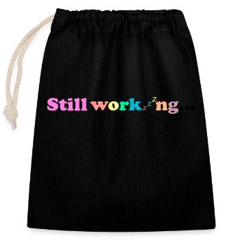 Still working - Closable cotton gift bag (25x30cm) - black - Front