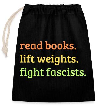 Read Books Lift Weights Fight Fascists - Closable cotton gift bag (25x30cm) - black - Front
