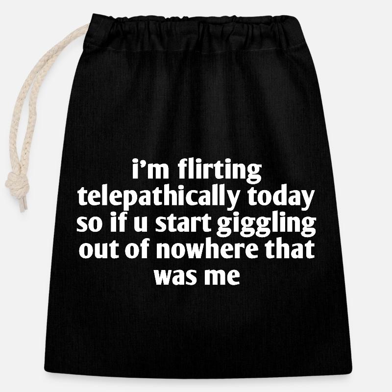 i'm flirting telepathically today so if u start... - Closable cotton gift bag (25x30cm) - black