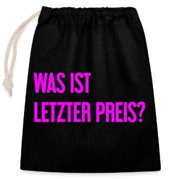 Was ist letzter Preis? - Verschließbarer Geschenkbeutel aus Baumwolle (25x30cm) - Schwarz - Vorne