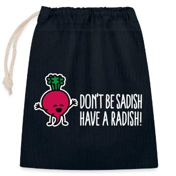 Don't be sadish have a radish funny dietician - Closable cotton gift bag (25x30cm) - navy - Front