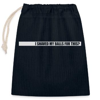 I shaved my balls - Closable cotton gift bag (25x30cm) - navy - Front