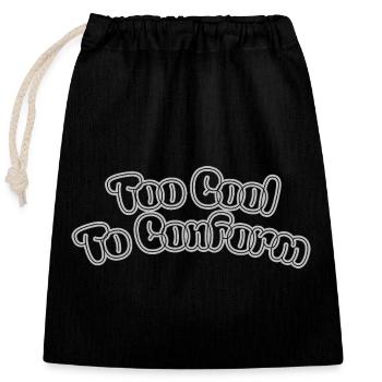 Trop cool pour se conformer – Lettrage statement - Sac cadeau en coton avec cordon (25 x 30 cm) - noir - Devant