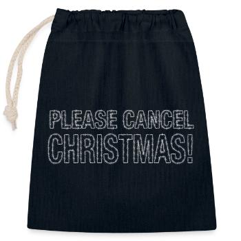 Please cancel Christmas! Anti-Christmas - Closable cotton gift bag (25x30cm) - navy - Front