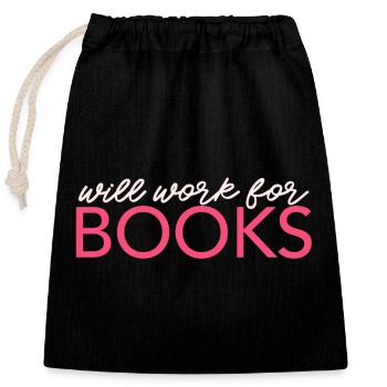 Will Work For Books - Closable cotton gift bag (25x30cm) - black - Front