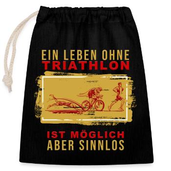 Ein Leben ohne Triathlon ist möglich aber Sinnlos - Verschließbarer Geschenkbeutel aus Baumwolle (25x30cm) - Schwarz - Vorne