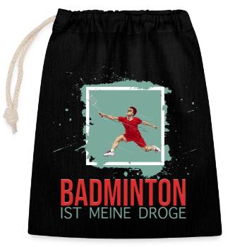 Badminton ist meine Droge - Verschließbarer Geschenkbeutel aus Baumwolle (25x30cm) - Schwarz - Vorne