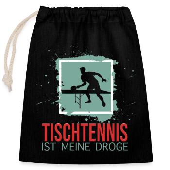 Tischtennis ist meine Droge - Verschließbarer Geschenkbeutel aus Baumwolle (25x30cm) - Schwarz - Vorne