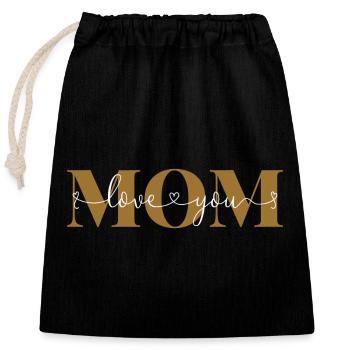 Love you Mom Declaration of Love Mother Love Mama - Closable cotton gift bag (25x30cm) - black - Front