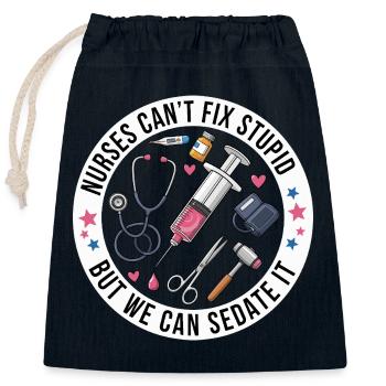 Nurses Can't Fix Stupid But We Can Sedate It Funny - Closable cotton gift bag (25x30cm) - navy - Front