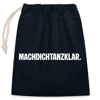 Mach dich tanzklar. MACHDICHTANZKLAR. Spruch - Verschließbarer Geschenkbeutel aus Baumwolle (25x30cm) - Navy - Vorne
