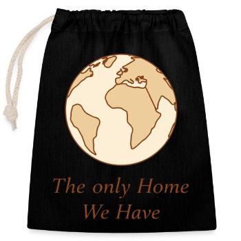 The only home we have! - Closable cotton gift bag (25x30cm) - black - Front