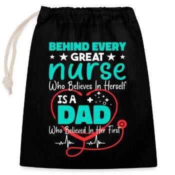 Behind Every Great Nurses - Dad - Closable cotton gift bag (25x30cm) - black - Front