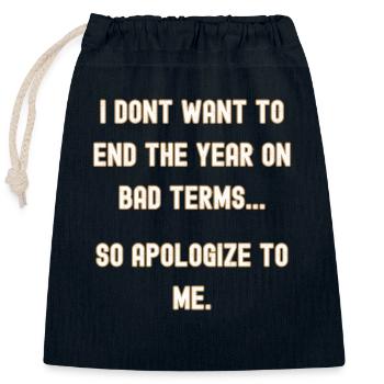 New Years, apologize to me - Closable cotton gift bag (25x30cm) - navy - Front