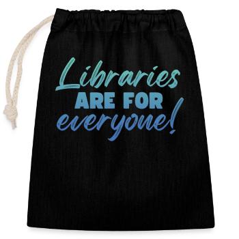 Libraries are for everyone to read - Closable cotton gift bag (25x30cm) - black - Front