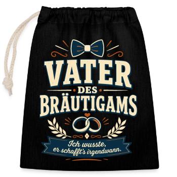 Vater des Bräutigams - Verschließbarer Geschenkbeutel aus Baumwolle (25x30cm) - Schwarz - Vorne
