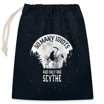 So many idiots but only one scythe - Grim Reaper - Closable cotton gift bag (25x30cm) - navy - Front