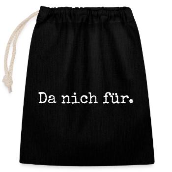 Da nich für. - Norddeutsche Reaktion auf ein Danke - Verschließbarer Geschenkbeutel aus Baumwolle (25x30cm) - Schwarz - Vorne