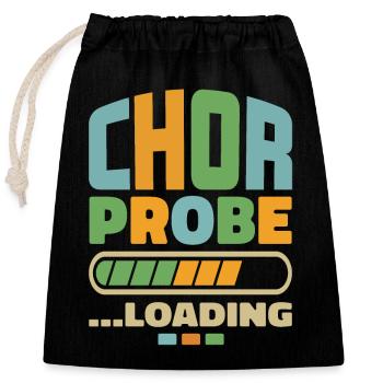 "Chorprobe loading" Chor Chorsänger Singen Musik - Verschließbarer Geschenkbeutel aus Baumwolle (25x30cm) - Schwarz - Vorne